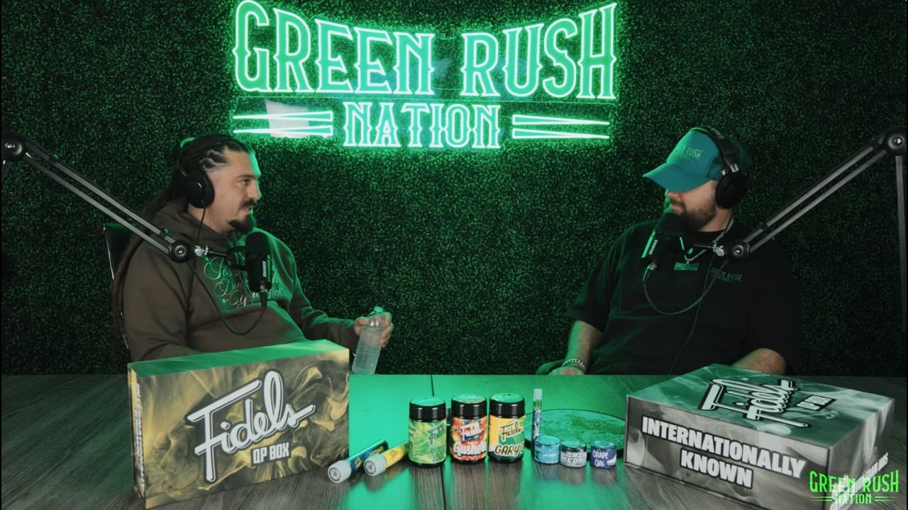 Green Rush Nation Podcast | Episode 70: FIDELS