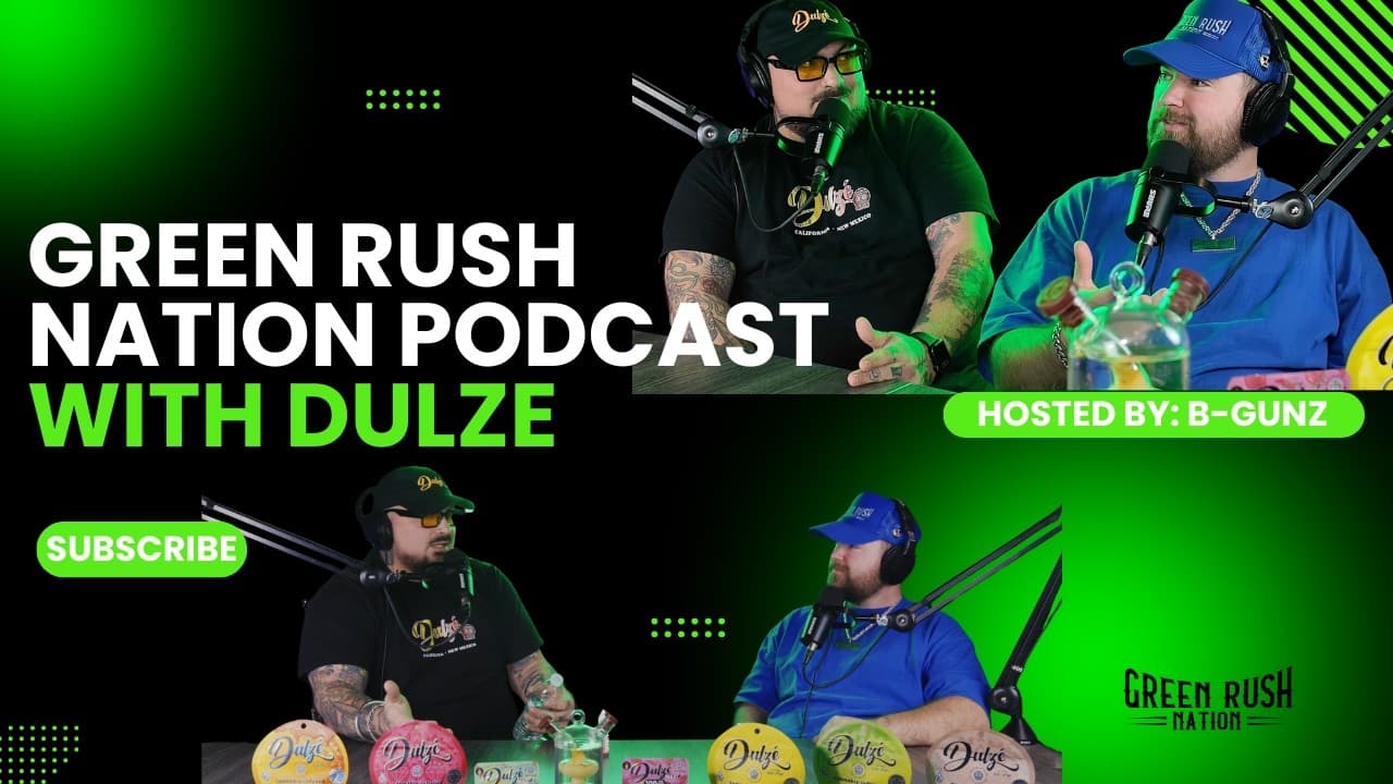 Green Rush Nation Podcast | Episode 67: Mike From Dulze