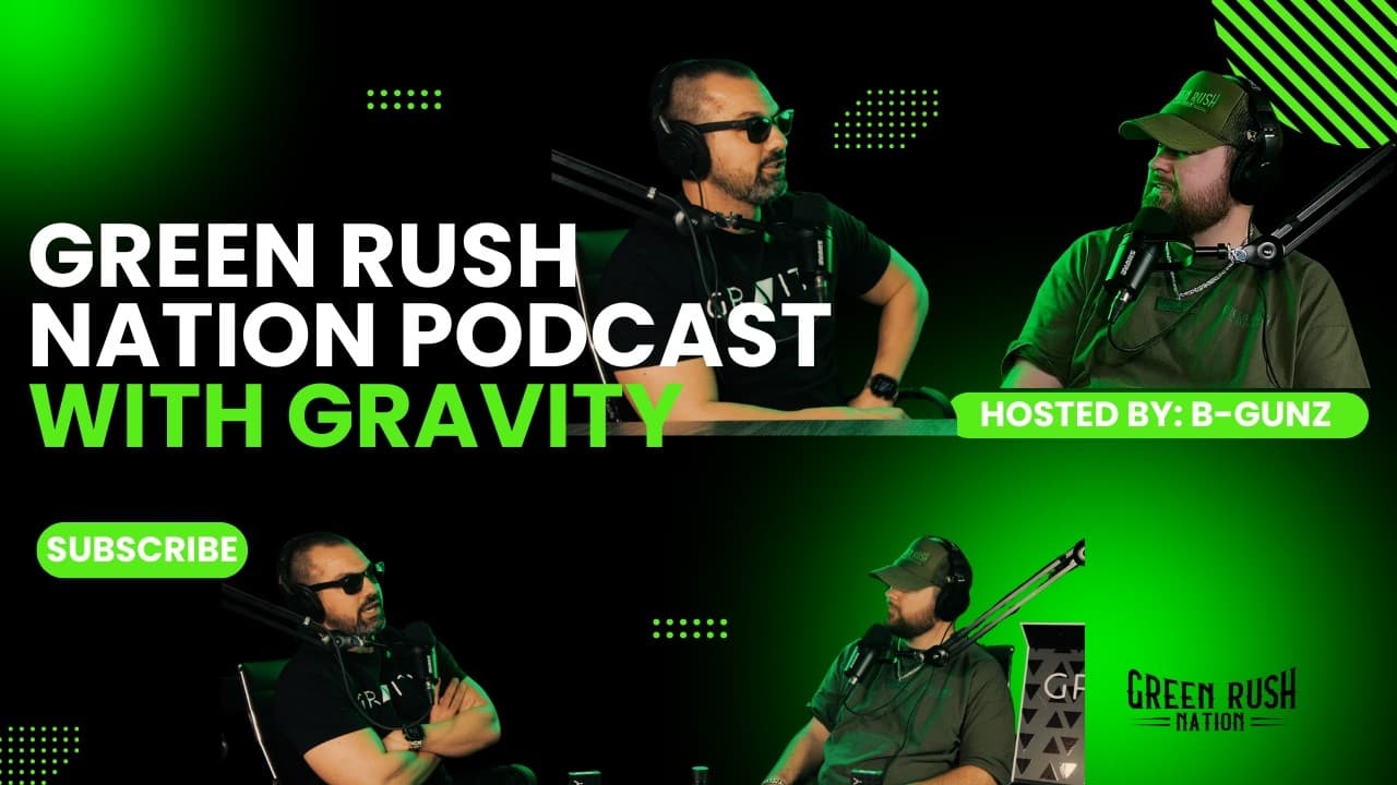 Green Rush Nation Podcast | Episode 61: Joe From Gravity Labs!