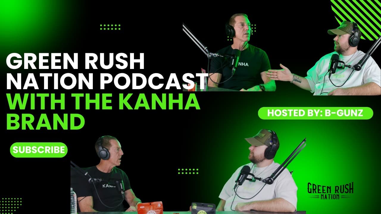 Green Rush Nation Podcast | Episode 65: KANHA BRAND!